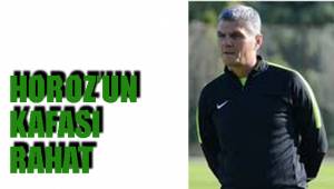 HOROZ’UN KAFASI RAHAT