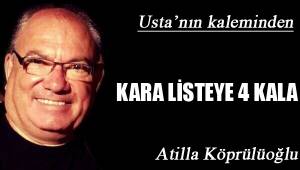 KARA LİSTEYE 4 KALA