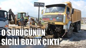 O SÜRÜCÜNÜN SİCİLİ BOZUK ÇIKTI