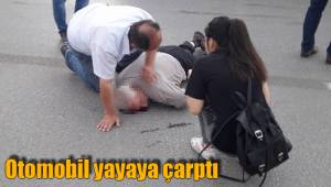Otomobil yayaya çarptı