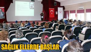 SAĞLIK ELLERDE BAŞLAR