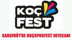 SARAYKÖY’DE KOÇSPORFEST HEYECANI
