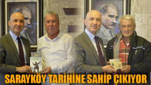 SARAYKÖY TARİHİNE SAHİP ÇIKIYOR