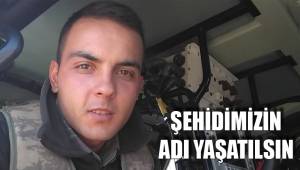 ŞEHİDİMİZİN ADI YAŞATILSIN