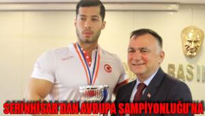 SERİNHİSAR'DAN AVRUPA ŞAMPİYONLUĞU'NA