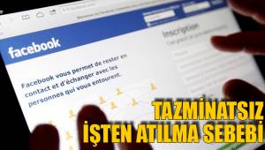 TAZMİNATSIZ İŞTEN ATILMA SEBEBİ