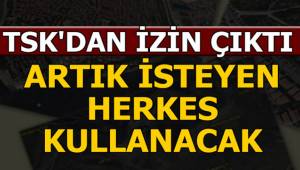 TSK'DAN İZİN ÇIKTI