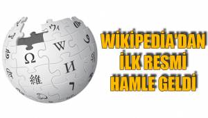 WİKİPEDİA'DAN İLK RESMİ HAMLE GELDİ