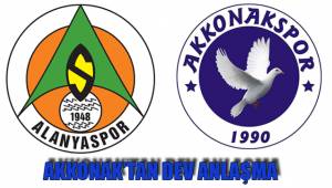 AKKONAK’TAN DEV ANLAŞMA