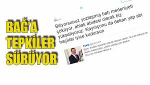 BAĞ’A TEPKİLER SÜRÜYOR