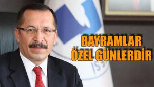 BAYRAMLAR ÖZEL GÜNLERDİR