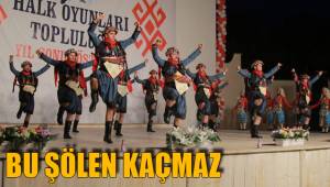 BU ŞÖLEN KAÇMAZ