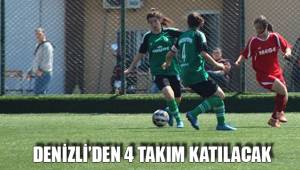 DENİZLİ’DEN 4 TAKIM KATILACAK