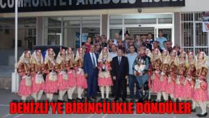 DENİZLİ’YE BİRİNCİLİKLE DÖNDÜLER