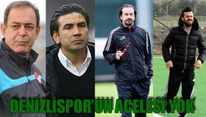 DENİZLİSPOR’UN ACELESİ YOK