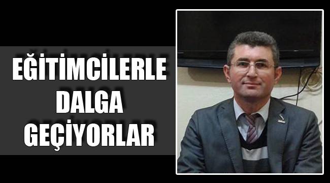 EĞİTİMCİLERLE DALGA GEÇİYORLAR