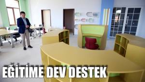 EĞİTİME DEV DESTEK