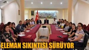 ELEMAN SIKINTISI SÜRÜYOR