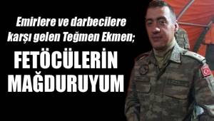 FETÖCÜLERİN MAĞDURUYUM