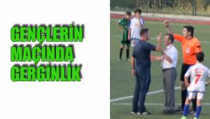GENÇLERİN MAÇINDA GERGİNLİK