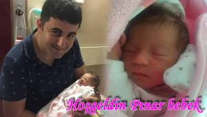 Hoşgeldin Pınar bebek