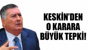 KESKİN’DEN TAHLİYE KARARINA TEPKİ