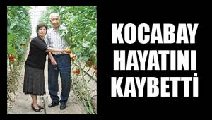KOCABAY HAYATINI KAYBETTİ