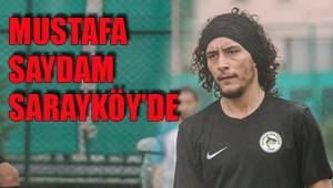 MUSTAFA SAYDAM SARAYKÖY’DE