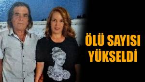 ÖLÜ SAYISI YÜKSELDİ