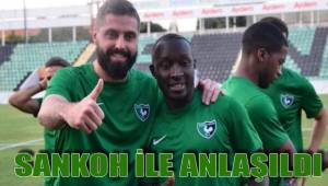 SANKOH İLE ANLAŞILDI