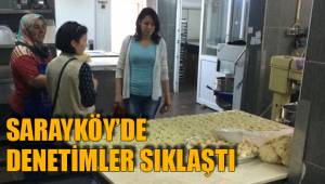 SARAYKÖY’DE DENETİMLER SIKLAŞTI