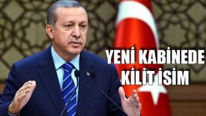 YENİ KABİNEDE KİLİT İSİM