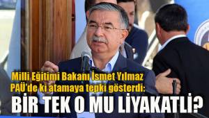 YILMAZ: BİR TEK O MU LİYAKATLİ