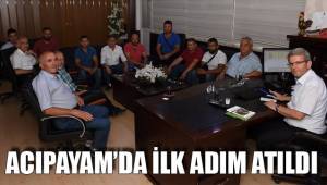 ACIPAYAM’DA İLK ADIM ATILDI
