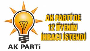 AK PARTİ'DE İHRAÇ