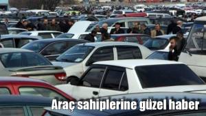 Araç sahiplerine güzel haber