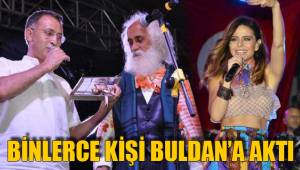 BİNLERCE KİŞİ BULDAN’A AKTI