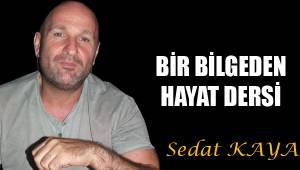 BİR BİLGEDEN HAYAT DERSİ