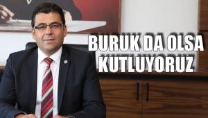 BURUK DA OLSA KUTLUYORUZ