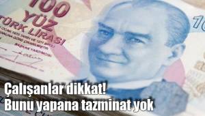 Çalışanlar dikkat!