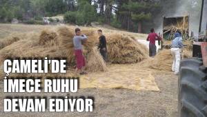 ÇAMELİ’DE İMECE RUHU DEVAM EDİYOR