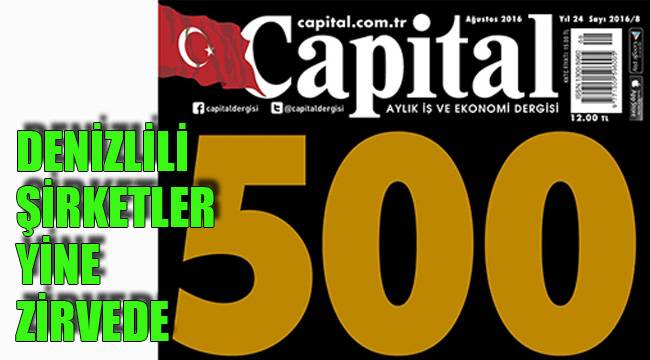 CAPİTAL 500'DE 9 DENİZLİLİ