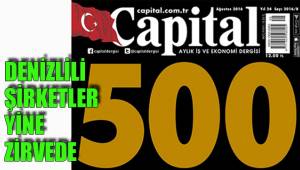 CAPİTAL 500'DE 9 DENİZLİLİ