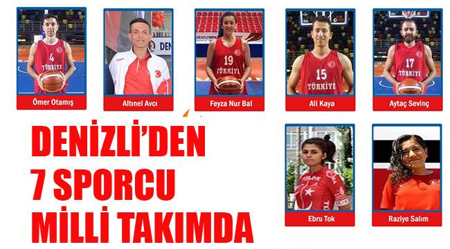 DENİZLİ’DEN 7 SPORCU MİLLİ TAKIMDA