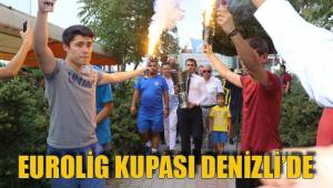 EUROLİG KUPASI DENİZLİ’DE