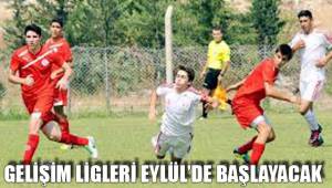 GELİŞİM LİGLERİ EYLÜL’DE BAŞLAYACAK