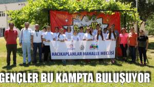 GENÇLER BU KAMPTA BULUŞUYOR