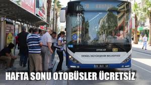 HAFTA SONU OTOBÜSLER ÜCRETSİZ