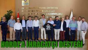 HOROZ’A İHRACATÇI DESTEĞİ