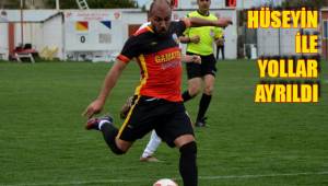HÜSEYİN İLE YOLLAR AYRILDI